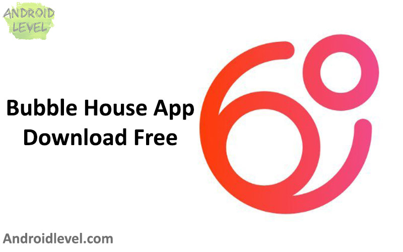 bubble house app